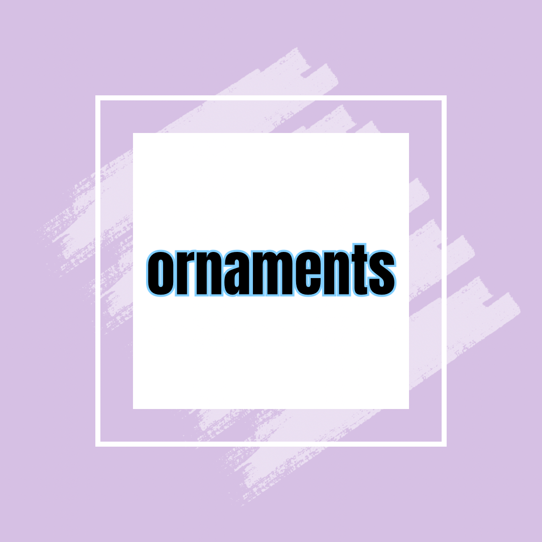 ornaments