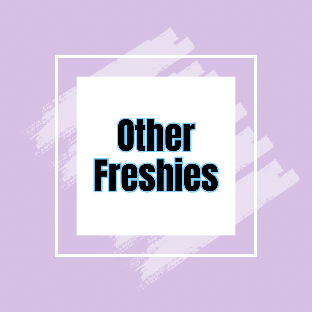 Other freshies