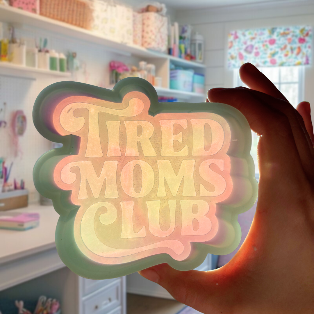Tired moms club