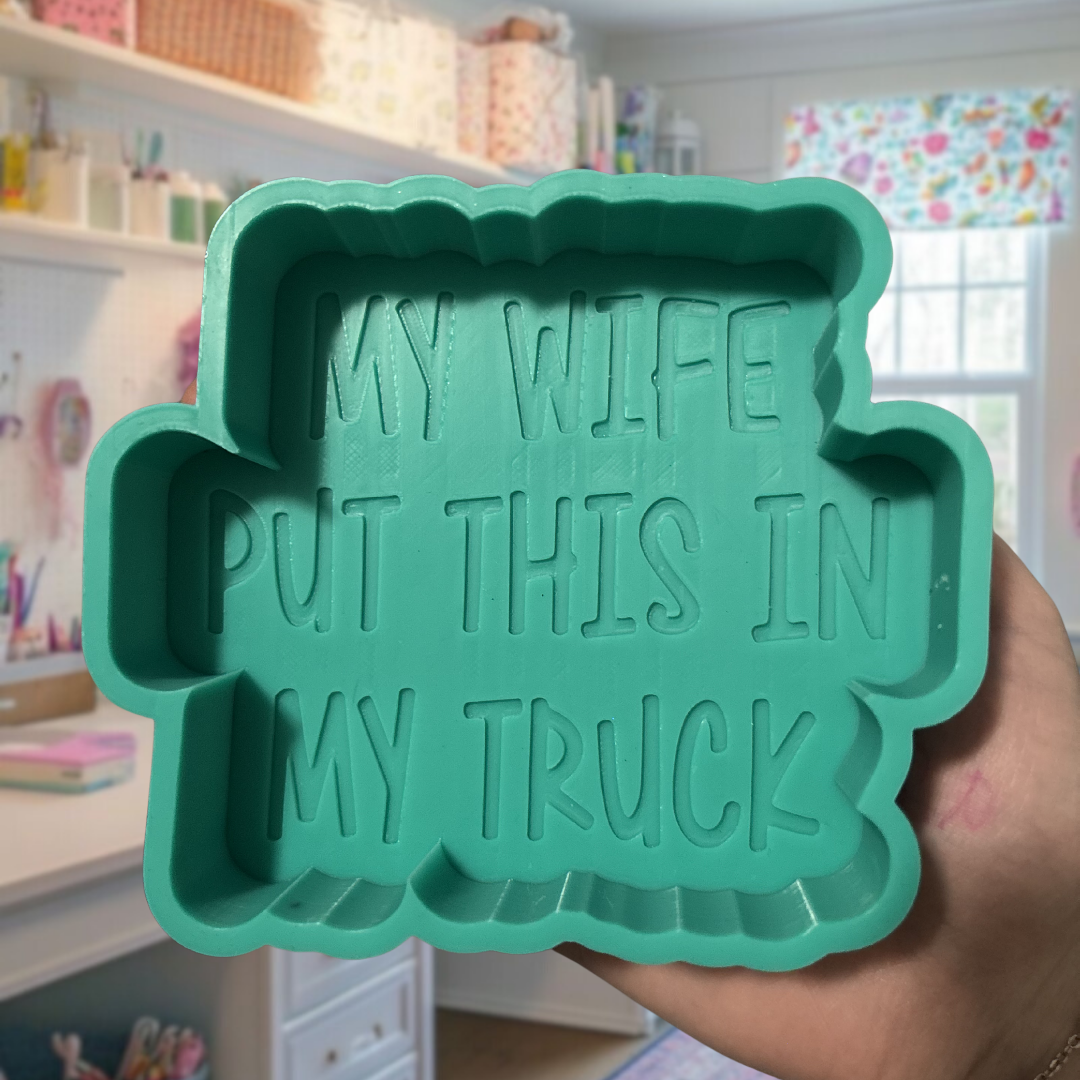 My wife put this in my truck