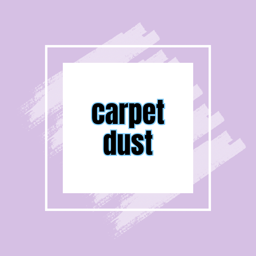 Carpet dust