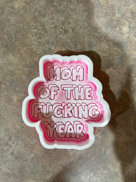 Mom of the Fing year